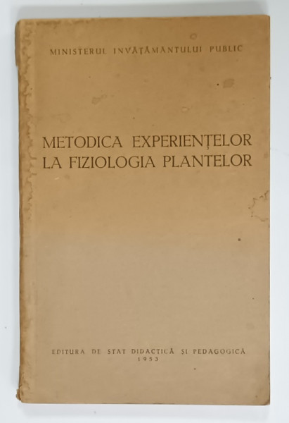 METODICA  EXPERIENTELOR LA FIZIOLOGIA PLANTELOR , 1953