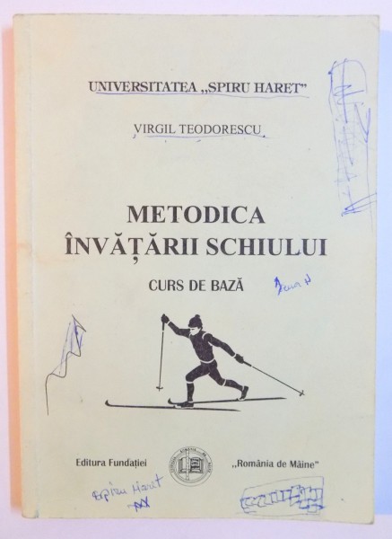 METODICA INVATARII SCHIULUI , CURS DE BAZA de VIRGIL TEODORESCU , EDITIA A II A , 2000