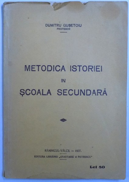 METODICA ISTORIEI  IN SCOALA SECUNDARA de DUMITRU GUSETOIU, 1937 , DEDICATIE*