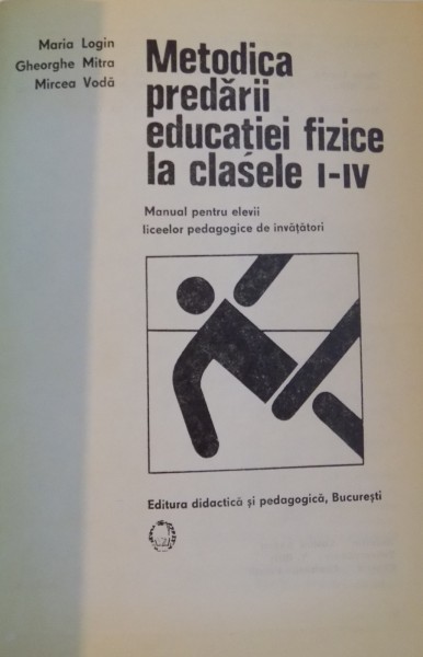 METODICA PREDARII EDUCATIEI FIZICE LA CLASELE I-IV, 1975