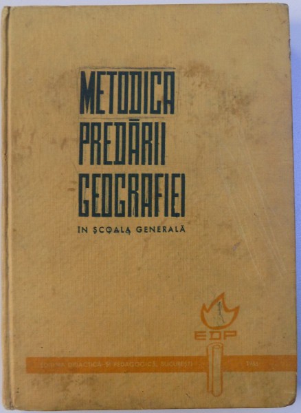METODICA PREDARII GEOGRAFIEI IN SCOALA GENERALA sub redactia lui PETRE BARGAOANU , 1966