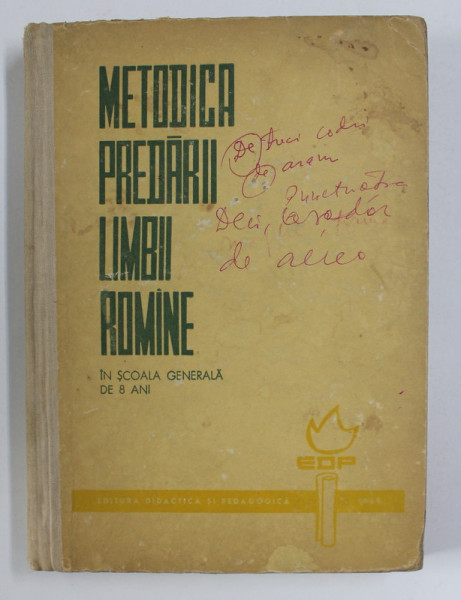 METODICA PREDARII LIMBII ROMANE , IN SCOALA GENERALA DE 8 ANI de STANCIU STOIAN...CLARA GEORGETA CHIOSA 1964