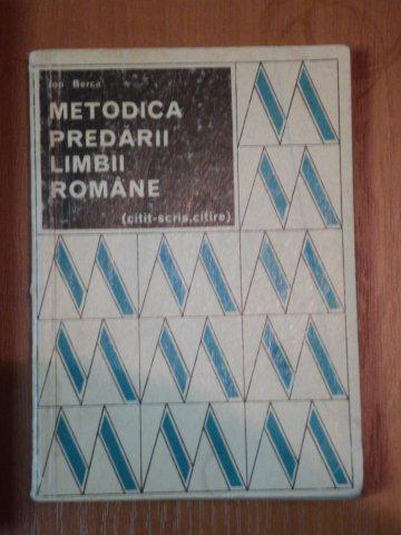 METODICA PREDARII LIMBII ROMANE-ION BERCA  BUCURESTI 1971