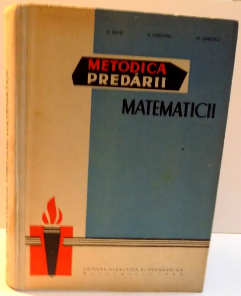 METODICA PREDARII MATEMATICII de E. RUSU...N. OPRESCU , 1965