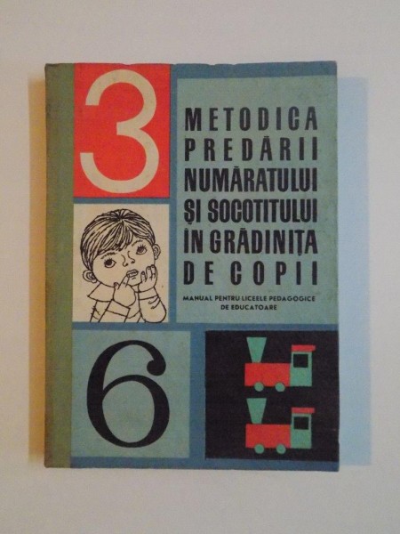 METODICA PREDARII NUMARATULUI SI SOCOTITULUI IN GRADINITA DE COPII de MARIA TAIBAN , FELICIA DIMA, 1969