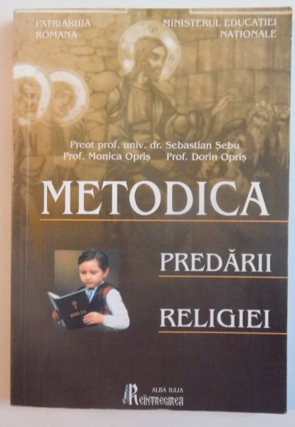 METODICA PREDARII RELIGIEI de SEBASTIAN SEBU , MONICA si DORIN OPRIS , 2000