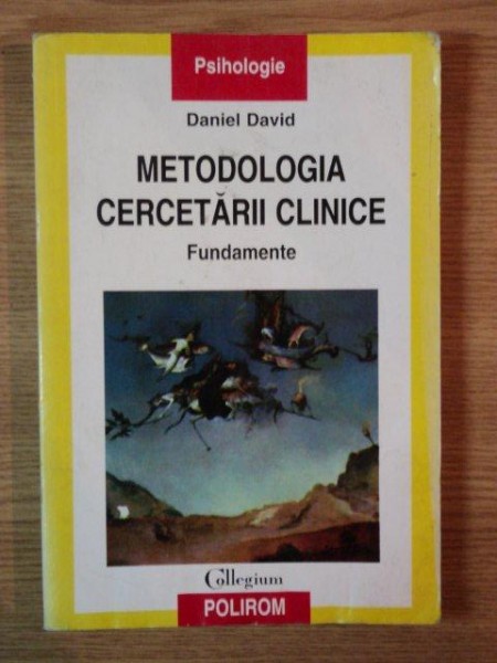 METODOLOGIA CERCETARII CLINICE FUNDAMENTE  de DANIEL DAVID
