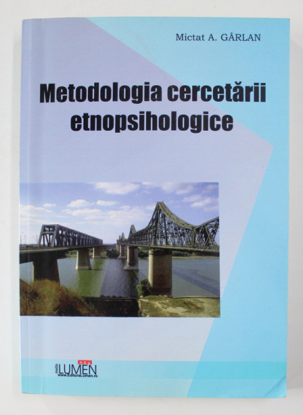METODOLOGIA CERCETARII ETNOPSIHOLOGICE de MICTAT A. GARLAN , 2011