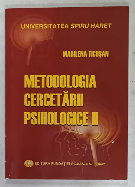 METODOLOGIA  CERCETARII PSIHOLOGICE, VOLUMUL  II de MARILENA TICUSAN , 2018
