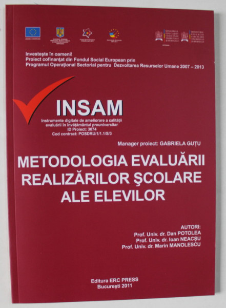 METODOLOGIA EVALUARII REALIZARILOR SCOLARE ALE ELVILOR de DAN POTOLEA ...MARIN MANOLESCU , 2011