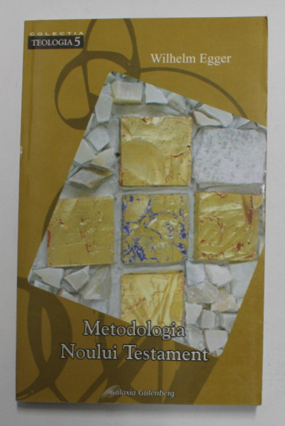 METODOLOGIA NOULUI TESTAMENT de WILHELM EGGER , 2006