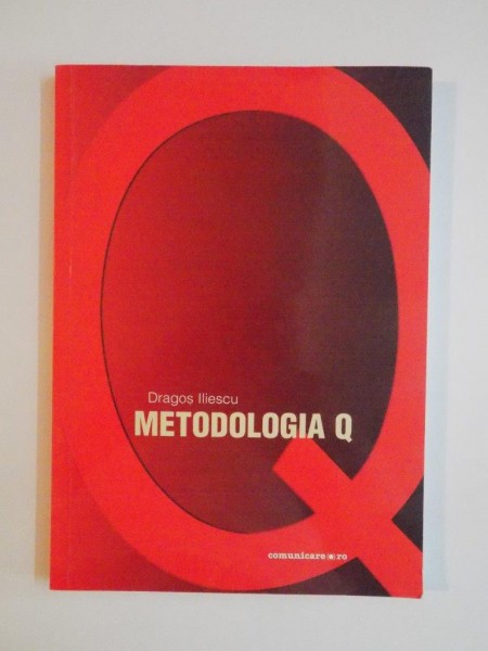METODOLOGIA Q de DRAGOS ILIESCU , 2005