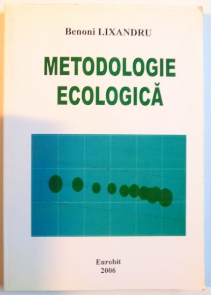 METODOLOGIE ECOLOGICA * , 2006