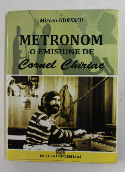 METRONOM - O EMISIUNE DE CORNEL CHIRIAC de MIRCEA UDRESCU , 2010