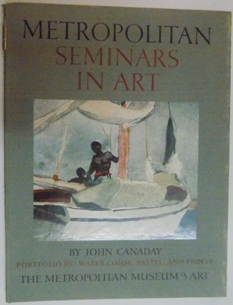 METROPOLITAN , SEMINARS IN ART by JOHN CANADAY , PORTOFOLIO 10 , 1958