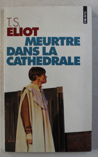 MEURTRE DANS LA CATHEDRALE par T. S. ELIOT , 1995