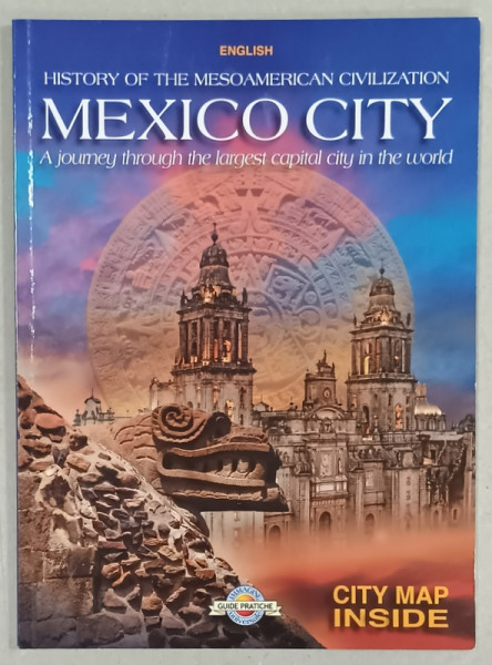 MEXICO CITY , A JOURNEY THROUGH THE LARGEST CAPITAL CITY IN THE WORLD , 2017 , LIPSA  HARTA