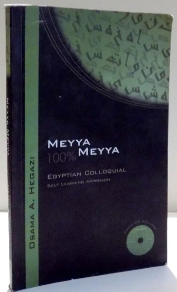 MEYYA MEYYA , EGYPTIAN COLLOQUIAL SELF LERNING APPROACH de OSAMA A. HEGAZI , 2006