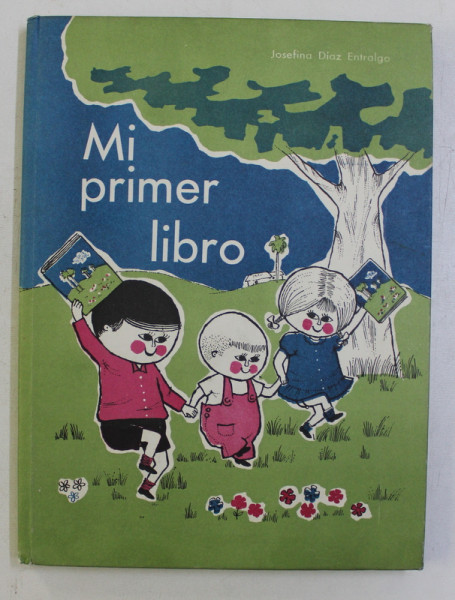 MI PRIMER LIBRO - JOSEFINA DIAZ ENTRALGO , 1973