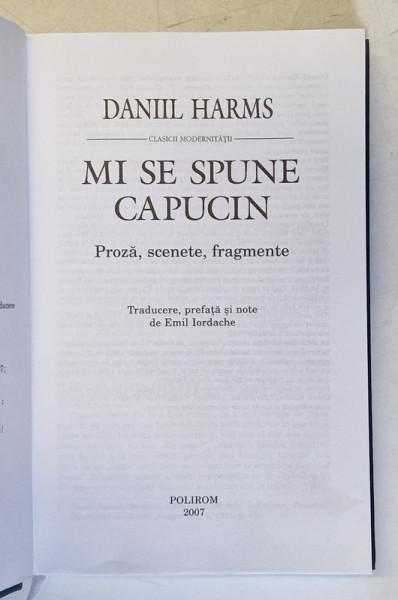 MI SE SPUNE CAPUCIN de DANIIL HARMS, 2007