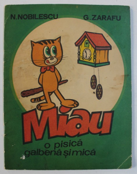 MIAU , O PISICA GALBENA SI MICA de N. NOBILESCU . G. ZARAFU , 1975, DEDICATIE