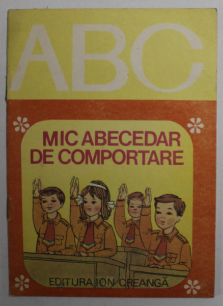 MIC ABECEDAR DE COMPORTARE de GHEORGHE MARIN , ilustratii BARON STAN , 1982