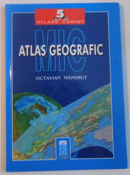 MIC ATLAS GEOGRAFIC de OCTAVIAN MANDRUT, 2003