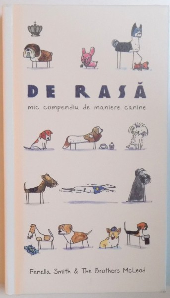 MIC COMPENDIU DE MANIERE CANINE DE RASA de FENELLA SMITH & THE BROTHERS MCLEOD, 2015