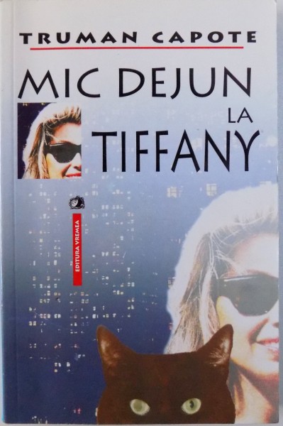 MIC DEJUN LA TIFFANY SI ALTE POVESTIRI de TRUMAN CAPOTE, 2003
