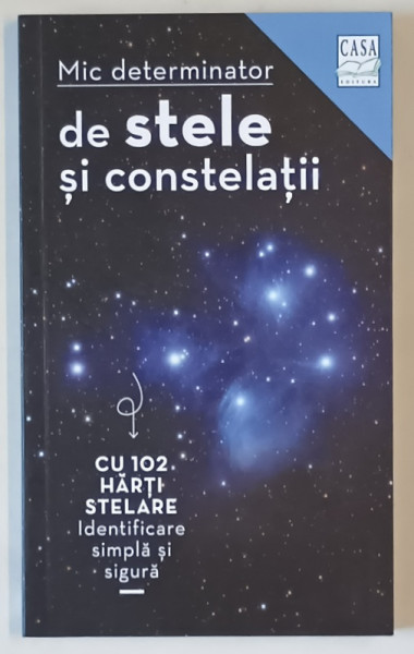 MIC DETERMINATOR DE STELE SI CONSTELATII , CU 102 HARTI STELARE , de HERMANN MICHAEL HAHN , 2025