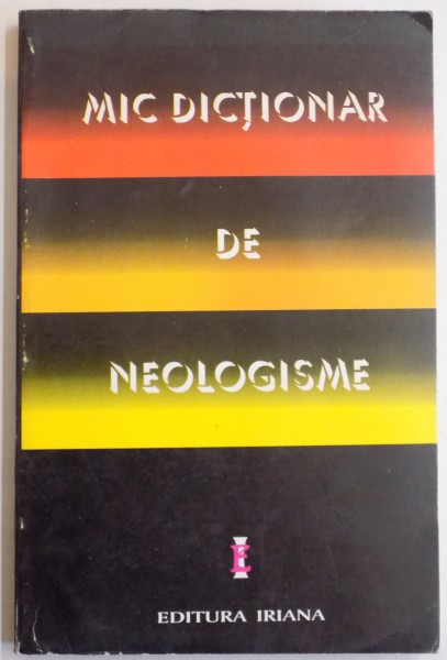 MIC DICTIONAR DE NEOLOGISME  1994