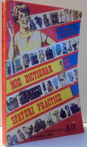 MIC DICTIONAR DE SFATURI PRACTICE de TATIANA MEDVEDEV , 1994