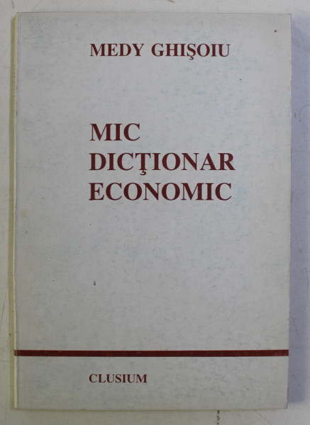 MIC DICTIONAR ECONOMIC de MEDY GHISOIU