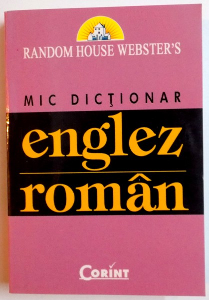 MIC DICTIONAR ENGLEZ-ROMAN , 2008