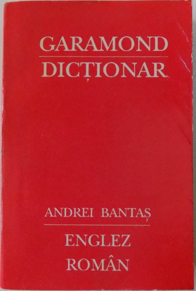 MIC DICTIONAR ENGLEZ - ROMAN de ANDREI BANTAS , 1992