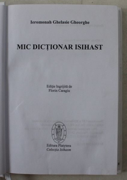 MIC DICTIONAR ISIHAST de IEROMONAH GHELASIE , 2015