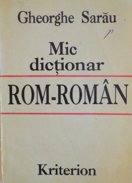 MIC DICTIONAR ROM - ROMAN de GHEORGHE SARAU, 1992 DEDICATIE *