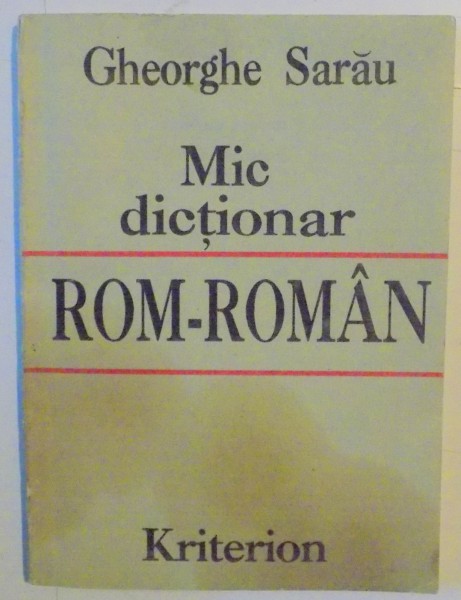 MIC DICTIONAR , ROM-ROMAN de GHEORGHE SARAU , 1992