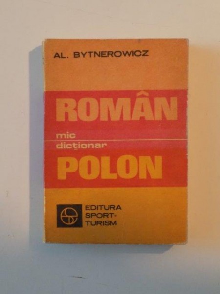 MIC DICTIONAR ROMAN-POLON de AL.BYTNEROWICZ 1981