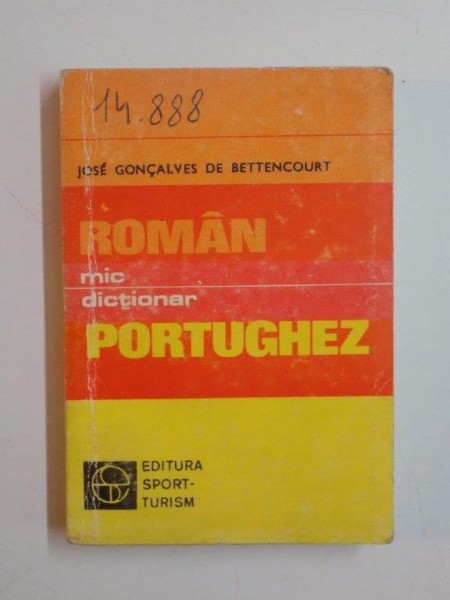MIC DICTIONAR ROMAN - PORTUGHEZ de JOSE GONCALVES DE BETTENCOURT 1983
