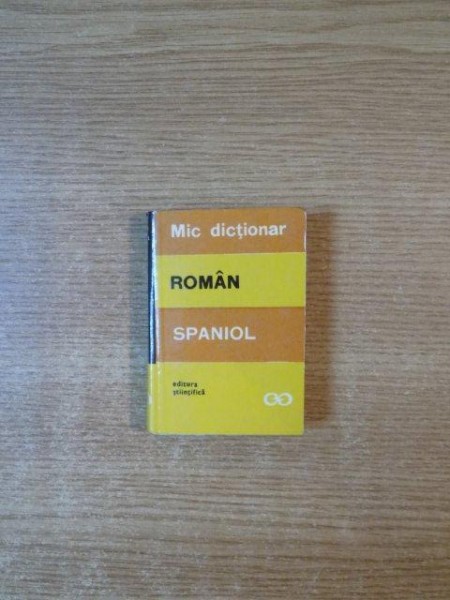 MIC DICTIONAR ROMAN-SPANIOL de  CRISTINA ISBASESCU, Bucuresti 1969, EDITIA DE BUZUNAR