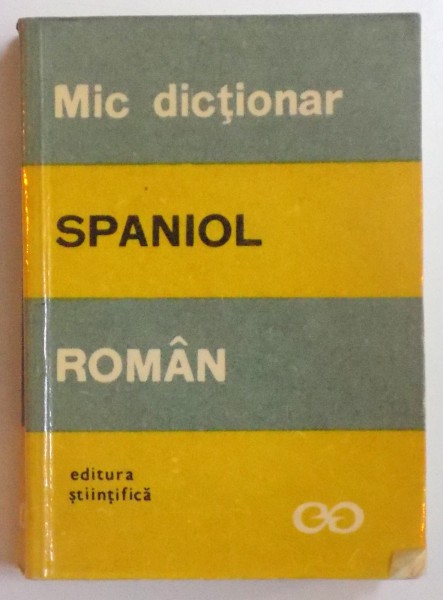 MIC DICTIONAR SPANIOL -  ROMAN de MARIA RADOVICI , 1968