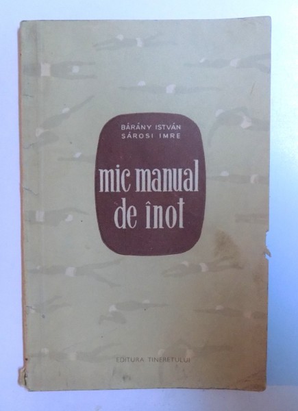 MIC MANUAL DE INOT de BARANY ISTVAN si SAROSI IMRE , 1956