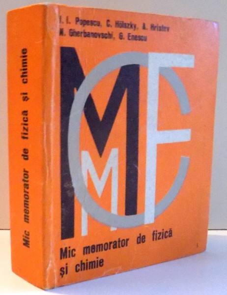 MIC MEMORATOR DE FIZICA SI CHIMIE de I. I. POPESCU...G. ENESCU , 1974