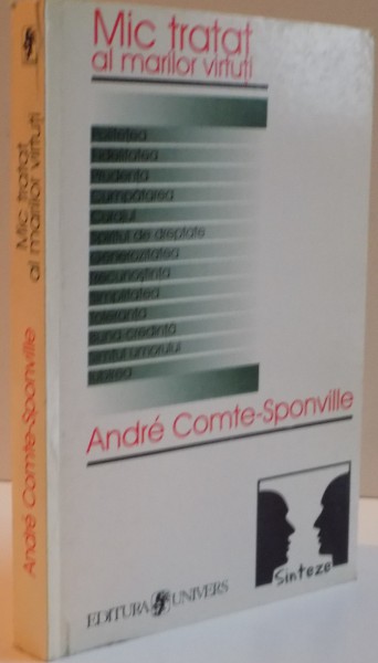 MIC TRATAT AL MARILOR VIRTUTI , de ANDRE COMTE SPONVILLE , 1998