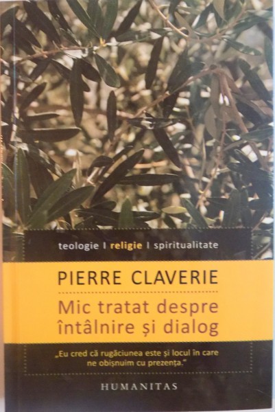 MIC TRATAT DESPRE INTALNIRE SI DIALOG de PIERRE CLAVERIE, 2015