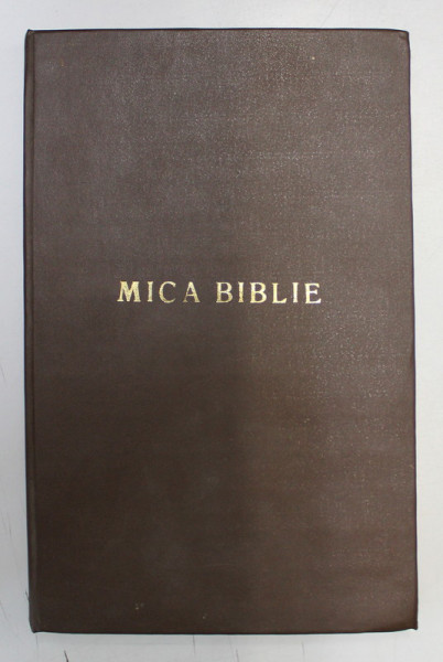 MICA BIBLIE , 1987 *LIPSA PAGINA DE TITLU