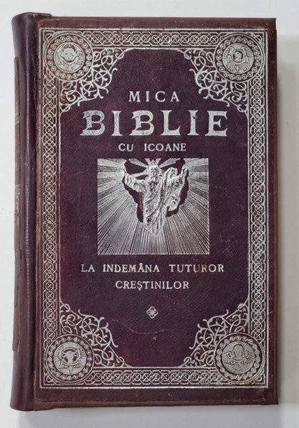 MICA BIBLIE CU ICOANE LA INDEMANA TUTUROR CRESTINILOR de NICODEM,  IULIU SCRIBAN si PAVEL SAVIN - BUCURESTI, 1913
