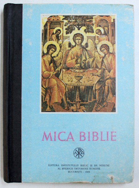 MICA BIBLIE  , tiparita sub indrumarea I.P.S. ANTONIE PLAMADEALA , 1993