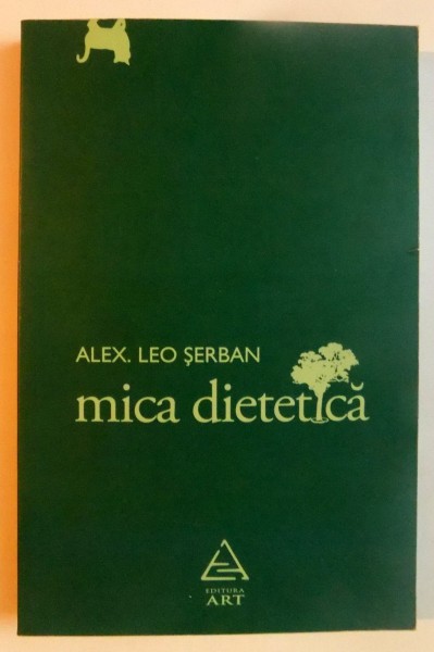 MICA DIETETICA de ALEX. LEO SERBAN , 2011